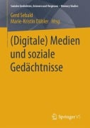 (Digitale) Medien und soziale Gedächtnisse - 