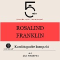 Rosalind Franklin: Kurzbiografie kompakt - Minuten, Minuten Biografien, Lea Pfeiffer