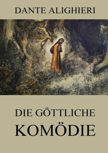Die göttliche Komödie - Dante Alighieri