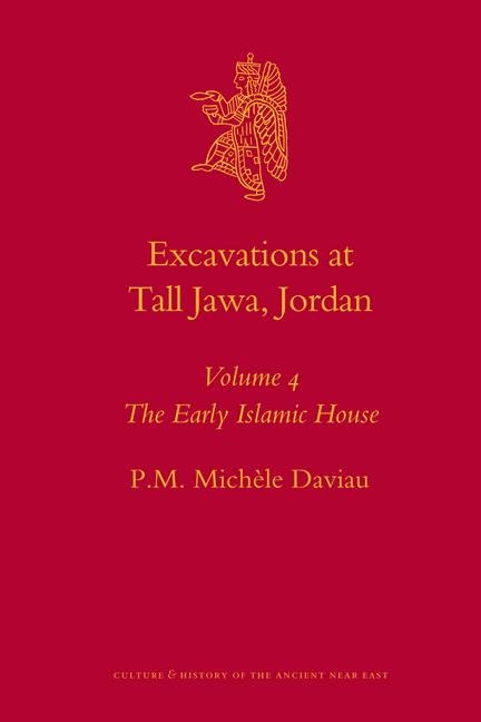 Excavations at Tall Jawa, Jordan, Volume 4: The Early Islamic House - 