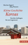 Cover-Bild zum Titel 'Kleine Geschichte Koreas' von 'Marion Eggert, Jörg Plassen'