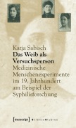 Cover-Bild zum Titel 'Das Weib als Versuchsperson' von 'Katja Sabisch'