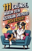 Cover-Bild zum Titel '111 Gründe, warum dein Australian Shepherd dich erzieht' von 'Paula Fellbach'