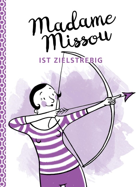 Madame Missou ist zielstrebig - Madame Missou