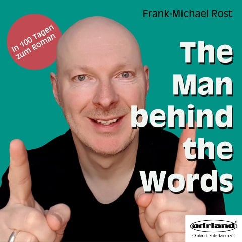 The Man behind the Words - Frank-Michael Rost