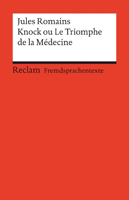 Knock ou Le Triomphe de la Medecine - Jules Romains