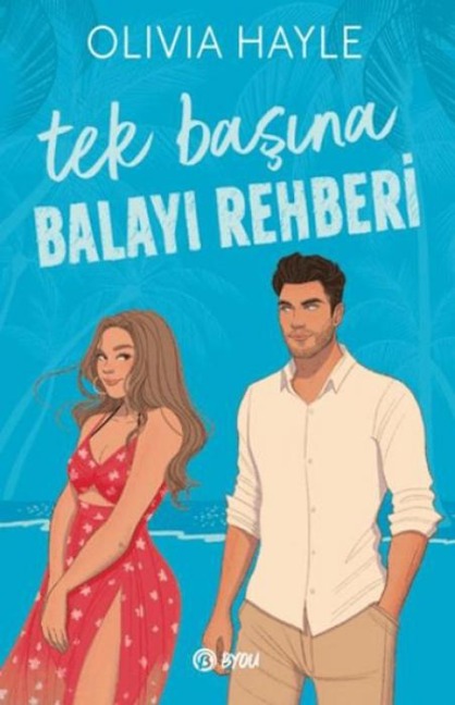 Tek Basina Balayi Rehberi - Olivia Hayle