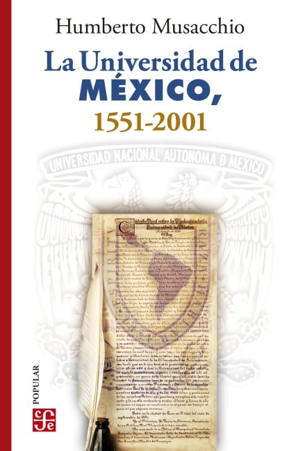 La Universidad de México, 1521-2001 - Humberto Musacchio
