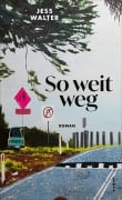 Cover-Bild zum Titel 'So weit weg' von 'Jess Walter'
