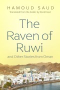 Cover-Bild zum Titel 'The Raven of Ruwi and Other Stories from Oman' von 'Hamoud Saud'