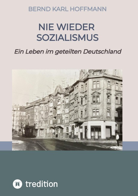 NIE WIEDER SOZIALISMUS - Bernd Karl Hoffmann