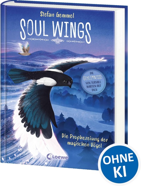 Soul Wings (Band 1) - Die Prophezeiung der magischen Vögel - Stefan Gemmel
