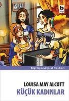 Kücük Kadinlar - Louisa May Alcott