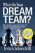 Who's On Your Dream Team? - Irvin G Schorsch