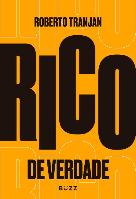 Rico de verdade - Roberto Tranjan