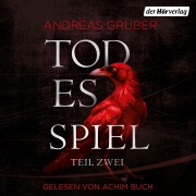 Cover-Bild zum Titel 'Todesspiel - Teil 2' von 'Andreas Gruber'