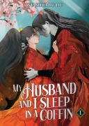 Cover-Bild zum Titel 'My Husband and I Sleep in a Coffin (Novel) Vol. 1' von 'Wu Shui Bu Du'