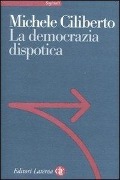 Cover-Bild zum Titel 'La democrazia dispotica' von 'Michele Ciliberto'
