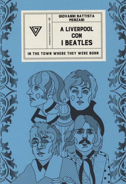 A Liverpool con i Beatles. In the town where they werw born - Giovanni Battista Menzani