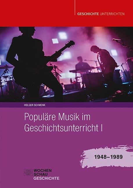 Populäre Musik im Geschichtsunterricht 1 - Holger Schmenk