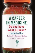 Cover-Bild zum Titel 'A Career in Medicine: Do you have what it takes? second edition' von 'Rameen Shakur'
