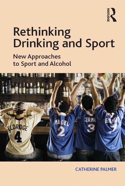 Rethinking Drinking and Sport - Catherine Palmer