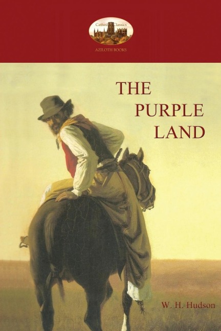 The Purple Land - William Henry Hudson