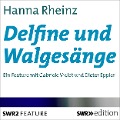 Delfine und Walgesänge - Hanna Rheinz