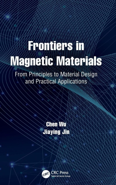 Frontiers in Magnetic Materials - Chen Wu, Jiaying Jin