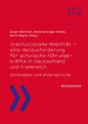 Cover-Bild zum Titel 'Institutionelle Mobilität - eine Herausforderung für schulische Führungskräfte in Deutschland und Frankreich' von ''