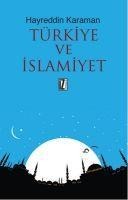 Türkiye ve Islamiyet - Hayreddin Karaman