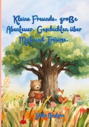 Cover-Bild zum Titel 'Kleine Freunde, große Abenteuer. Geschichten über Mut und Träume.' von 'Zlata Bastean'