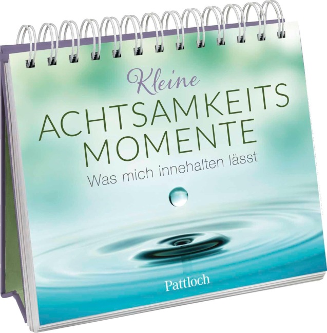 Kleine Achtsamkeitsmomente - 