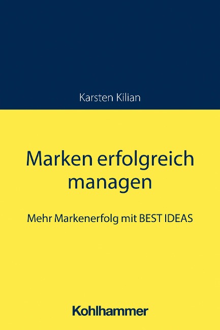 Marken erfolgreich managen - Karsten Kilian