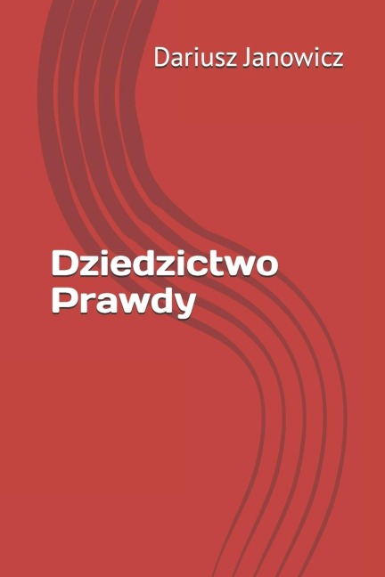 Dziedzictwo Prawdy - Andrzej Pepin102, Dariusz Janowicz