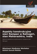 Cover-Bild zum Titel 'Aspekty konstrukcyjne sieci Rampan w Ratnagiri, stan Maharashtra, Indie' von 'Nileshwari Madhukar Warhekar, Ashish Suresh Mohite'