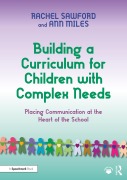 Cover-Bild zum Titel 'Building a Curriculum for Children with Complex Needs' von 'Rachel Sawford, Ann Miles'
