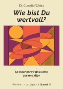 Cover-Bild zum Titel 'Wie bist Du wertvoll?' von 'Claudio Weiss'