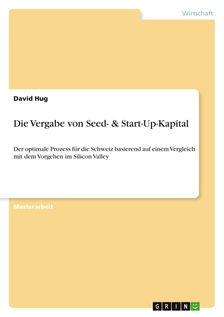 Die Vergabe von Seed- & Start-Up-Kapital - David Hug