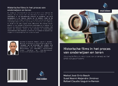 Historische films in het proces van onderwijzen en leren - Maikel José Ortiz Bosch, Susel Noemí Alejandre Jiménez, Rafael Claudio Izaguirre Remón