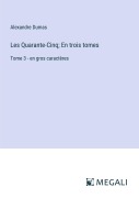 Cover-Bild zum Titel 'Les Quarante-Cinq; En trois tomes' von 'Alexandre Dumas'