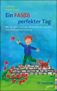 Cover-Bild zum Titel 'Ein FAS(D) perfekter Tag' von 'Reinhold Feldmann, Anke Noppenberger'