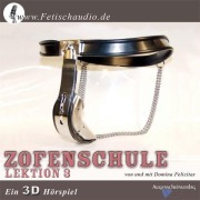 Cover-Bild zum Titel 'Zofenschule Lektion 03: Ein 3D-Hörspiel für den devoten Mann' von 'Bizarrlady Felicitas'