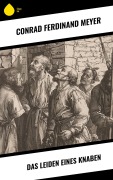Cover-Bild zum Titel 'Das Leiden eines Knaben' von 'Conrad Ferdinand Meyer'