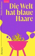 Cover-Bild zum Titel 'Die Welt hat blaue Haare' von 'Paula Steiner'