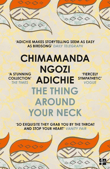 The Thing Around Your Neck - Chimamanda Ngozi Adichie