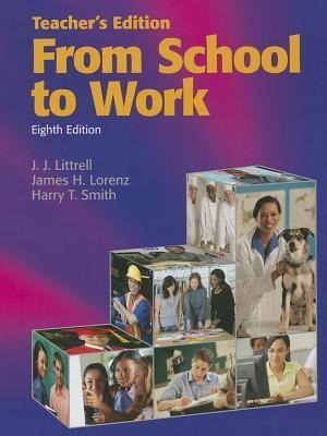 From School to Work - J. J. Littrell, James H. Lorenz, Harry T. Smith