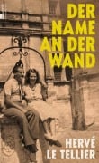 Cover-Bild zum Titel 'Der Name an der Wand' von 'Hervé Le Tellier'
