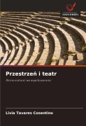 Cover-Bild zum Titel 'Przestrze¿ i teatr' von 'Livia Tavares Cosentino'