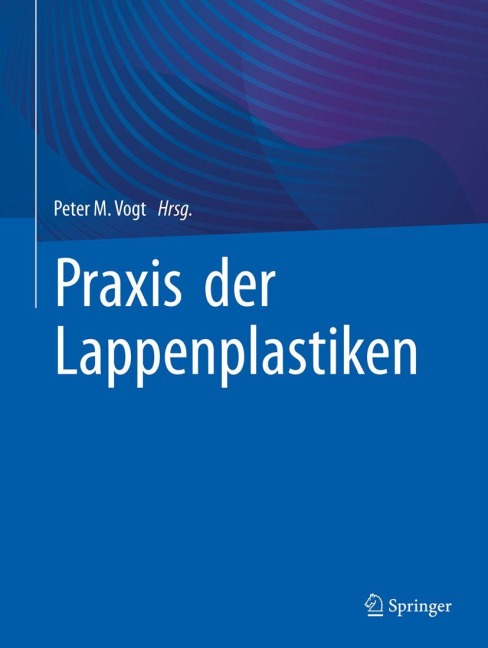 Praxis der Lappenplastiken - 
